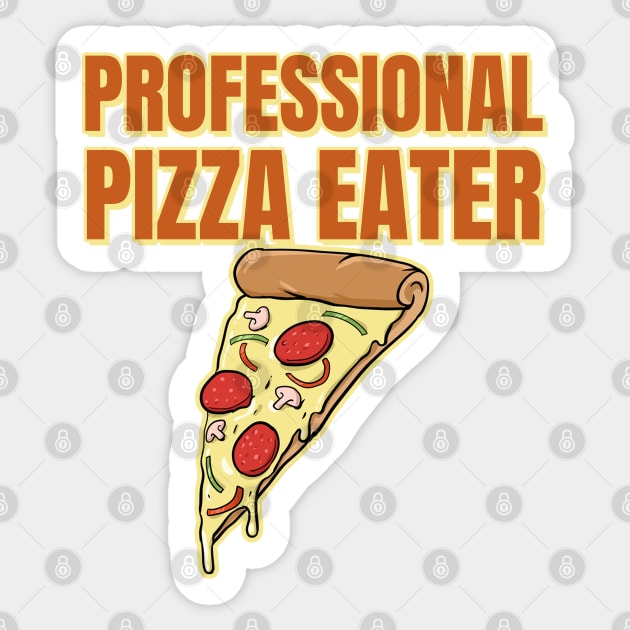 Professional Pizza Eater Sticker by souw83